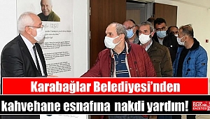 Karabağlar Belediyesi’nden kahvehane esnafına nakdi yardım