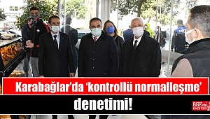 Karabağlar’da ‘kontrollü normalleşme’ denetimi