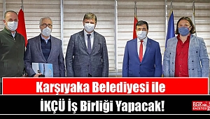 Karşıyaka Belediyesi ile İKÇÜ İş Birliği Yapacak
