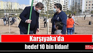 Karşıyaka’da hedef 10 bin fidan