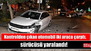Kontrolden çıkan otomobil iki araca çarptı, sürücüsü yaralandı