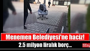 Menemen Belediyesi'ne haciz