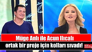 Müge Anlı ile Acun Ilıcalı ortak bir proje için kolları sıvadı