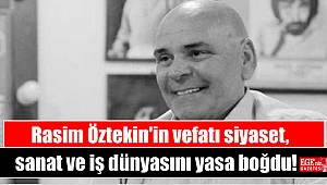 Rasim Öztekin'in vefatı siyaset, sanat ve iş dünyasını yasa boğdu