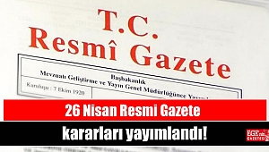 26 Nisan Resmi Gazete kararları yayımlandı