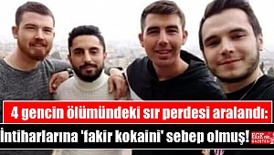 4 gencin ölümündeki sır perdesi aralandı: İntiharlarına 'fakir kokaini' sebep olmuş