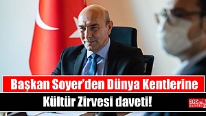 Başkan Soyer’den Dünya Kentlerine Kültür Zirvesi daveti