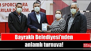 Bayraklı Belediyesi'nden anlamlı turnuva