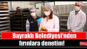Bayraklı Belediyesi'nden fırınlara denetim