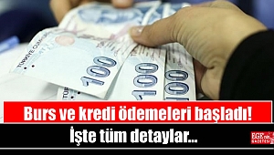 Burs ve kredi ödemeleri başladı: İşte tüm detaylar