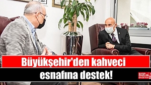 Büyükşehir'den kahveci esnafına destek