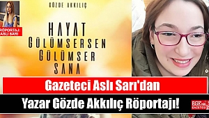 Gazeteci Aslı Sarı'dan Yazar Gözde Akkılıç Röportajı