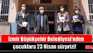 İzmir Büyükşehir Belediyesi'nden çocuklara 23 Nisan sürprizi