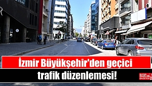 İzmir Büyükşehir'den geçici trafik düzenlemesi