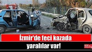İzmir'de feci kazada yaralılar var
