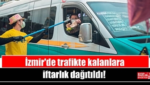 İzmir'de trafikte kalanlara iftarlık