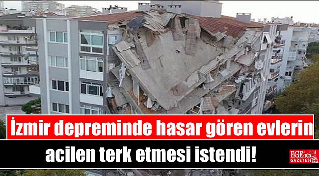 İzmir depreminde hasar gören evlerin acilen terk etmesi istendi