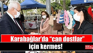 Karabağlar’da “can dostlar” için kermes