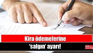 Kira ödemelerine ‘salgın’ ayarı
