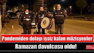 Pandemiden dolayı işsiz kalan müzisyenler Ramazan davulcusu oldu