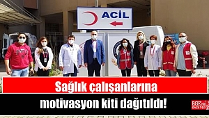 Sağlık çalışanlarına motivasyon kiti dağıtıldı