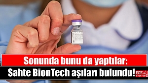 Sonunda bunu da yaptılar: Sahte BionTech aşıları bulundu