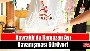 Bayraklı’da Ramazan Ayı Dayanışması Sürüyor