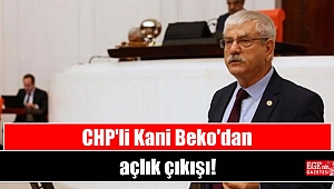 CHP'li Kani Beko'dan açlık çıkışı