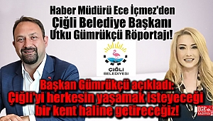 Haber Müdürü Ece İçmez'den Çiğli Belediye Başkanı Utku Gümrükçü Röportajı