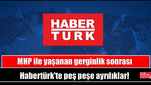 Habertürk'te peş peşe ayrılıklar