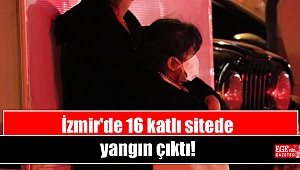 İzmir'de 16 katlı sitede yangın çıktı