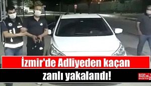 İzmir'de Adliyeden kaçan zanlı yakalandı