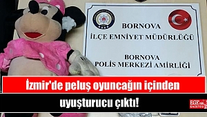 İzmir'de peluş oyuncağın içinden uyuşturucu çıktı