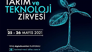 Tarım uzmanlarından “Tarım ve Teknoloji Zirvesi”