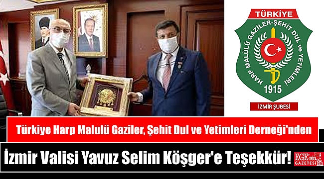 Türkiye Harp Malulü Gaziler, Şehit Dul ve Yetimleri Derneği'nden İzmir Valisi Yavuz Selim Köşger'e Teşekkür