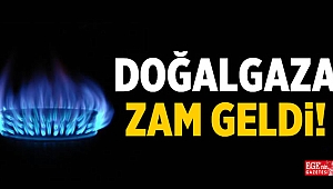 Doğalgaza yine zam geldi