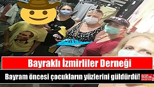 Bayraklı İzmirliler Derneği Bayram öncesi çocukların yüzlerini güldürdü