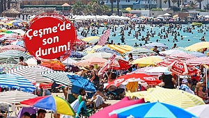 Çeşme'de günlük nüfus 1 milyonu aşıyor
