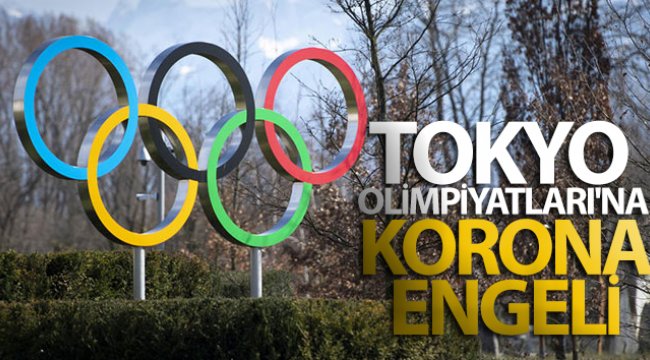 Tokyo Olimpiyatları'na korona virüs engeli