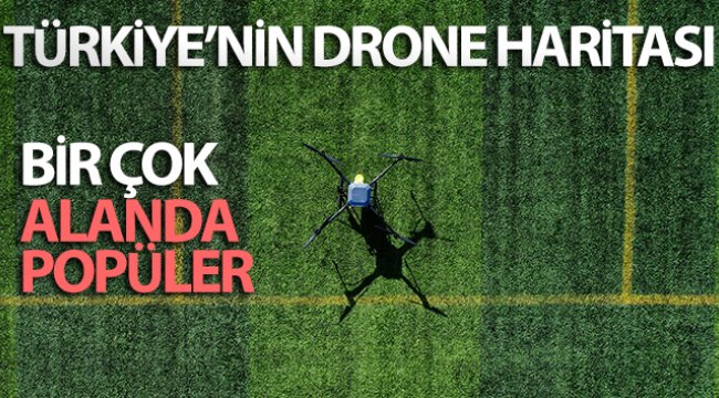 Türkiye’nin drone haritası