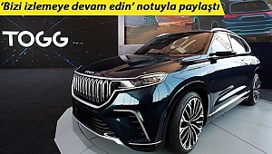 Yerli otomobil TOGG'dan önemli gelişme