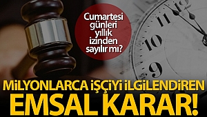 Cumartesi günleri yıllık izinden sayılacak