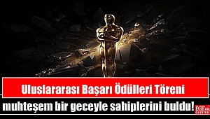 Uluslararası Başarı Ödülleri Töreni muhteşem bir geceyle sahiplerini buldu