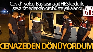 Başkasına ait HES kodu ile seyahat ederken otobüste yakalan Covid'li yolcu: