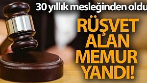 Rüşvet alan memur yandı!