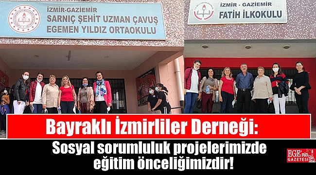 Bayraklı İzmirliler Derneği: Sosyal sorumluluk projelerimizde eğitim önceliğimizdir