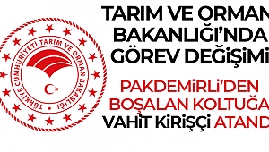 Tarım ve Orman Bakanlığı'na Vahit Kirişçi atandı