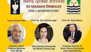 Foça'da 'Barış İçinde Birlikte' sempozyumu