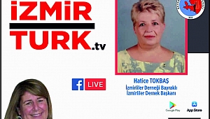 Bayraklı İzmirliler Derneği Başkanı Hatice Tokbaş izmirturk.tv'ye konuk oluyor