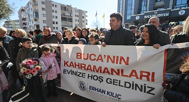 Buca’nın kahramanları evlerine döndü